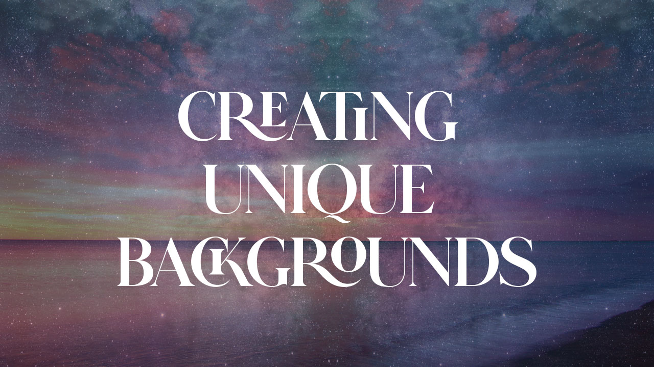 Unique Backgrounds